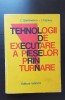 Tehnologii de executare a pieselor prin turnare - C. Ștefănescu, I. Cazacu