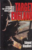 Edmund Blandford - Target England: Flying with the Luftwaffe in World War II