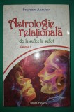 Astrologie Relationala Suflet la Suflet Vol. 1 - Stephen Arroyo, Solaris Panaceu - Carte Astrologie 2010
