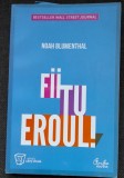 Fii tu eroul - Noah Blumenthal