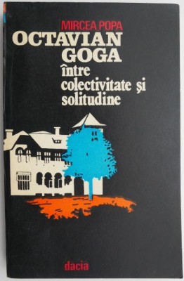 Octavian Goga intre colectivitate si solitudine &amp;ndash; Mircea Popa foto
