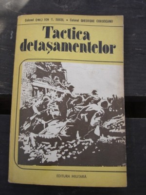 TACTICA DETASAMENTELOR - ION T. SOCOL foto