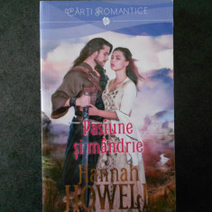 HANNAH HOWELL - PASIUNE SI MANDRIE