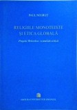 Cumpara ieftin Paul Negrut - Religiile monoteiste si etica globala. Projekt Weltethos: o