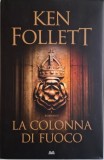 La colonna di fuoco &ndash; Ken Follett