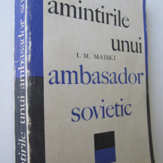 Amintirile unui ambasador spvietic - I. M. Maiski