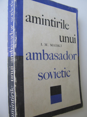 Amintirile unui ambasador spvietic - I. M. Maiski foto