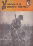 Revista Vanatorul si pescarul sportiv - Nr. 8 / August 1972