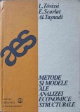 METODE SI MODELE ALE ANALIZEI ECONOMICE STRUCTURALE-L. TOVISSI, E. SCARLAT, AL. TASNADI