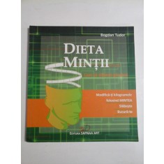 DIETA MINTII Cum sa slabesti gandind - Bogdan TUDOR