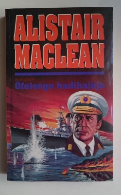 Ofelsege hadihajoja/ H. M. S. ULYSSES - Alistair MacLean (l. maghiara) foto