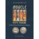 Modele peste veacuri. Alti sfinti ai spatiului german - Pr. Alexandru Nan