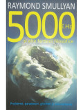 Raymond Smullyan - 5000 &icirc;. Hr. și alte fantezii filosofice (editia 2014)