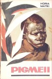 Pigmeii - Horia Matei, Editura Tineretului 1964, Istorie, Carte Veche, Limba Romana, 132 Pagini, Format Mini