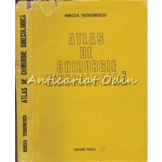Atlas De Chirurgie Ginecologica - Mircea Teodorescu