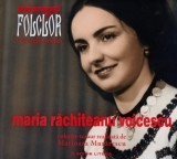 Maria Rachiteanu Voicescu Mari interpreti de folclor CD