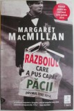 Razboiul care a pus capat pacii. Drumul spre 1914 &ndash; Margaret MacMillan