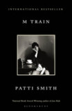M Train | Patti Smith, Bloomsbury Publishing PLC