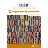 2020. &eacute;vi &eacute;retts&eacute;gi t&eacute;telek magyar nyelv &eacute;s irodalomb&oacute;l - 40 emelt szintű t&eacute;tel - &Aacute;rva L&aacute;szl&oacute;