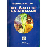 Ciobanu Stelian - Plagile la animale - 136959