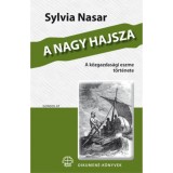 A nagy hajsza - A k&ouml;zgazdas&aacute;gi eszme t&ouml;rt&eacute;nete - Sylvia Nasar