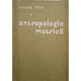 Mircea Ifrim - Antropologie motrica (Editia: 1986)