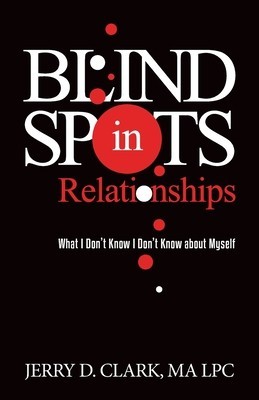 Blind Spots in Relationships: What I Don&#039;t Know I Don&#039;t Know about Myself