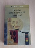 Mario Livio - Ecuatia care n-a putut fi rezolvata