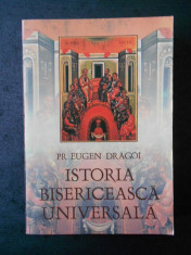 EUGEN DRAGOI - ISTORIA BISERICEASCA UNIVERSALA (2001) foto