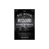 The Big Book of Missouri Ghost Stories
