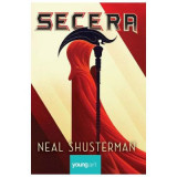 Secera. Volumul 1 din seria Arcul Secerii - Neal Shusterman