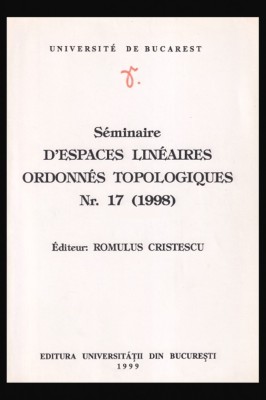 Seminaire d&amp;#039;espaces lineaires ordonnes topologiques Romulus Cristescu (ed.) foto