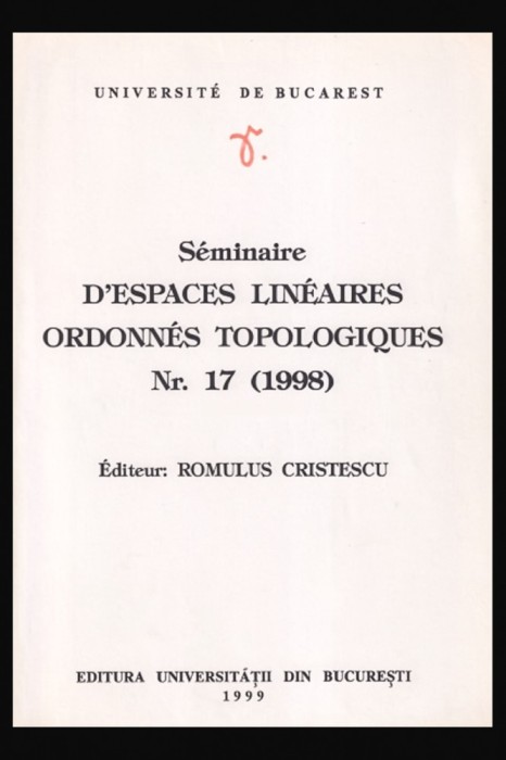 Seminaire d&#039;espaces lineaires ordonnes topologiques Romulus Cristescu (ed.)
