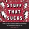 Stuff That Sucks: A Teen&#039;s Guide to Accepting What You Can&#039;t Change and Committing to What You Can