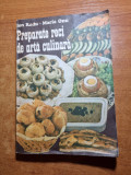 Carte de bucate - preparate reci de arta culinara - 711 retete - din anul 1990