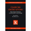 &Uacute;jabb 500 &oacute;kori sztori - &Oacute;kori b&ouml;lcsek t&ouml;rt&eacute;netei az adakoz&aacute;st&oacute;l a zsarnoks&aacute;gig