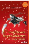 O vrajitoare ingrozitoare si o vraja nefasta - Jill Murphy