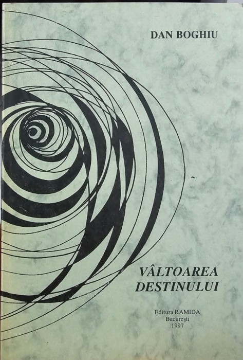 DAN BOGHIU VALTOAREA DESTINULUI 1997 COMANDANT LEGIONAR EXIL ROMANESC BRAZILIAN