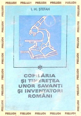 COPILARIA SI TINERETEA UNOR SAVANTI SI INVENTATORI ROMANI-I.M. STEFAN-265968 foto