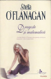 AS* - O&#039;FLANAGAN SHEILA - DRAGOSTE SI MATEMATICA, 2008, Polirom