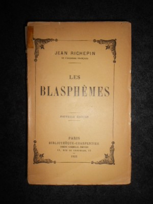 JEAN RICHEPIN - LES BLASPHEMES (1922) foto