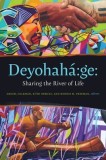 Deyohaha&amp;#769; Ge:: Sharing the River of Life