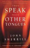 They Speak with Other Tongues - John Sherrill