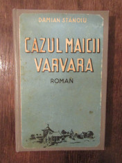 Cazul maicii Varvara - Damian Stanoiu foto