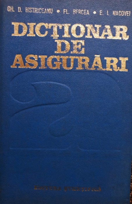 Gh. D. Bistriceanu - Dictionar de asigurari (1991)
