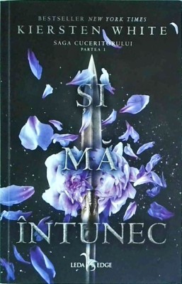 Kiersten White - Saga cuceritorului, Volumul 1, Si ma intunec foto