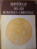 RELATII ROMANO-ORIENTALE-AUREL DECEI