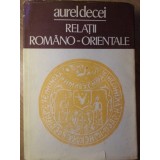 RELATII ROMANO-ORIENTALE-AUREL DECEI-209930