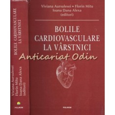 Bolile Cardiovasculare La Varstnici - Viviana Aursulesei, Florin Mitu