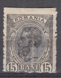 ROMANIA 1898 LP 52 REGELE CAROL I SPIC DE GRAU FILIGRAN PR 15 BANI NEGRU EROARE NEDANTELAT ORIZONTAL PE O LATURA GUMA ORIGINALA SARNIERA